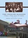 The Spencer Mansion (eBook): A House, a Home, and an Art Gallery